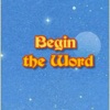 Begin the word